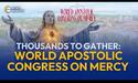 Thousands to Gather for World Apostolic Congress on Mercy to be held in Lithuania